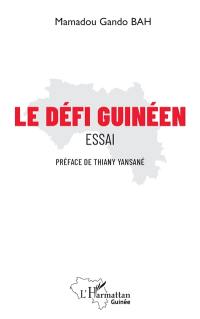 Le défi guinéen : essai