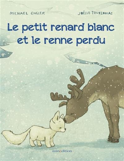 Le petit renard blanc et le renne perdu