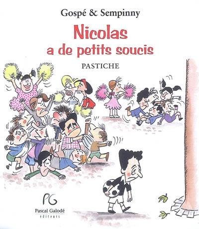 Nicolas a de petits soucis : pastiche