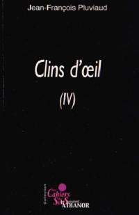 Clins d'oeil. Vol. 4. Poèmes ou presque