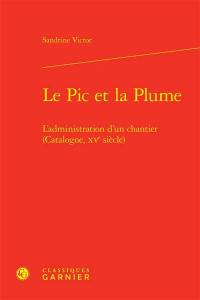 Le pic et la plume : l'administration d'un chantier (Catalogne, XVe siècle)