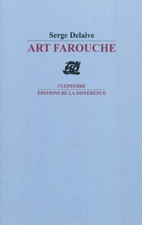 Art farouche : poèmes