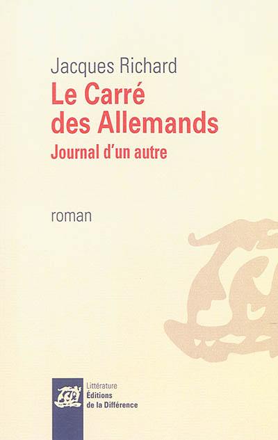 Le carré des Allemands : journal d'un autre