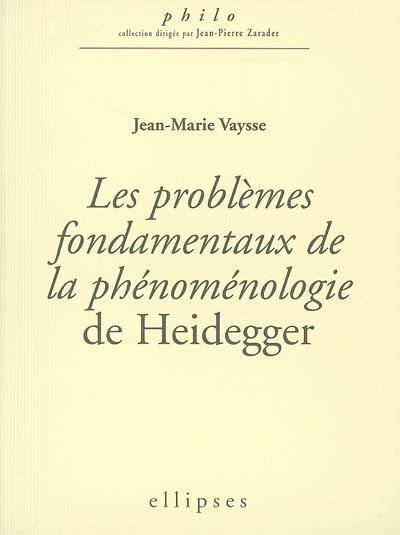 Les problèmes fondamentaux de la phénoménologie de Heidegger