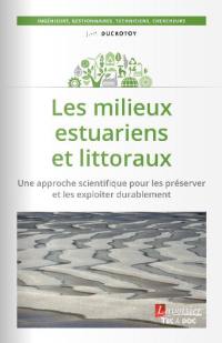 Les milieux estuariens et littoraux : une approche scientifique pour les préserver et les exploiter durablement