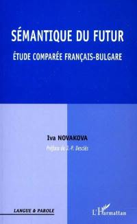 Sémantique du futur, étude comparée français-bulgare