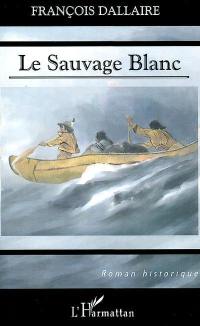 Le sauvage blanc