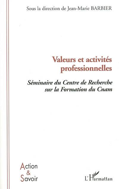 Valeurs et activités professionnelles : séminaire du Centre de recherche sur la formation du Cnam