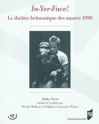 In-yer-face ! : le théâtre britannique des années 1990