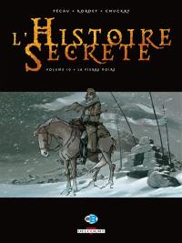 L'histoire secrète. Vol. 10. La pierre noire