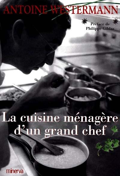 La cuisine ménagère d'un grand chef