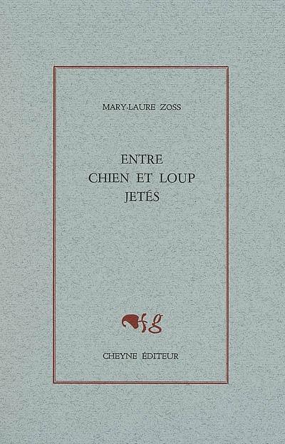 Entre chien et loup jetés