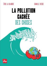 La pollution cachée des choses