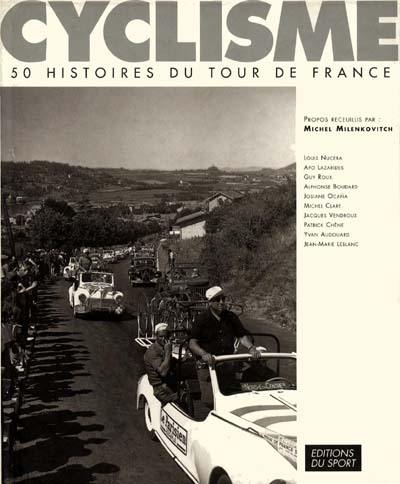 Cyclisme, 50 histoires du Tour de France