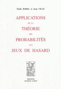 Applications de la théorie des probabilités aux jeux de hasard