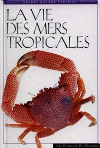 La vie des mers tropicales