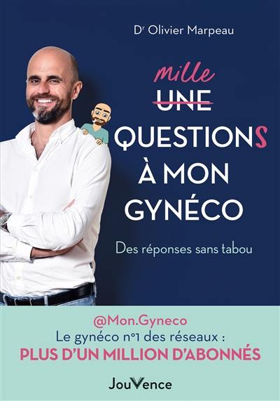 Mille questions à mon gynéco : des réponses sans tabou