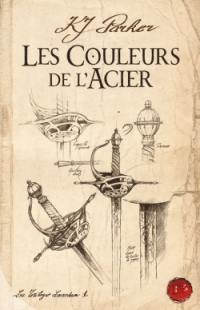 La trilogie Loredan. Vol. 1. Les couleurs de l'acier