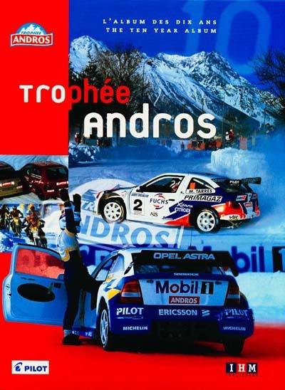 Trophée Andros : l'album des dix ans. Trophée Andros : the ten year album