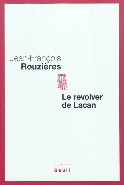 Le revolver de Lacan