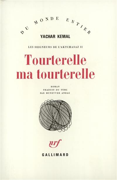 Les seigneurs de l'Aktchasaz. Vol. 2. Tourterelle, ma tourterelle