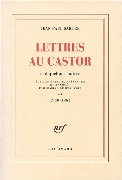 Lettres au Castor : et à quelques autres. Vol. 2. 1940-1963