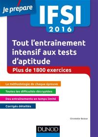 Tout l'entraînement intensif aux tests d'aptitude IFSI : concours infirmier