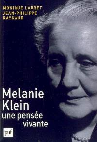 Melanie Klein, une pensée vivante