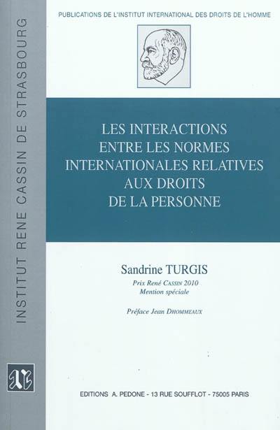 Les interactions entre les normes internationales relatives aux droits de la personne