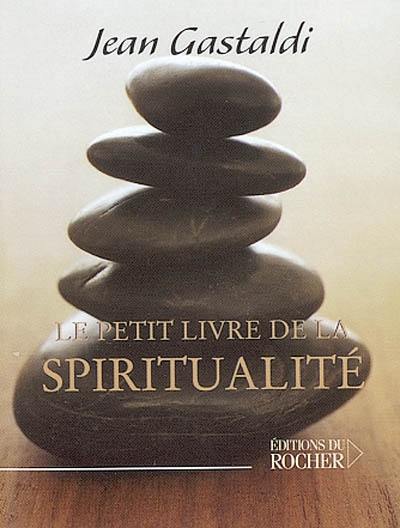 Le petit livre de la spiritualité