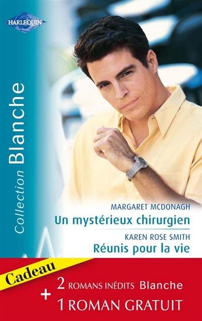 Un mystérieux chirurgien. Réunis pour la vie. Un espoir de bonheur