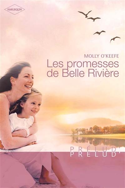 Les promesses de Belle Rivière