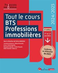 Tout le cours BTS professions immobilières : 1re et 2e années : 2024-2025