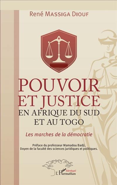 Pouvoir et justice en Afrique du Sud et au Togo : les marches de la démocratie