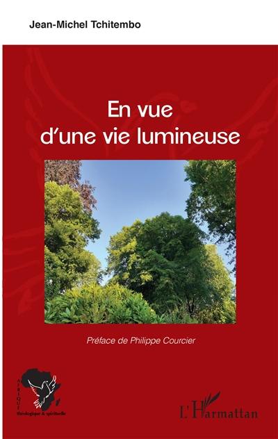 En vue d'une vie lumineuse