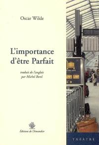 L'importance d'être Parfait