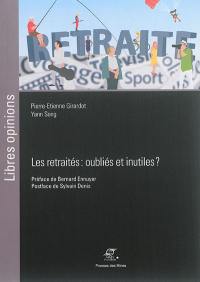 Les retraités : oubliés et inutiles ?