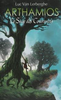 Arthamios. Vol. 2. Le sage des courants