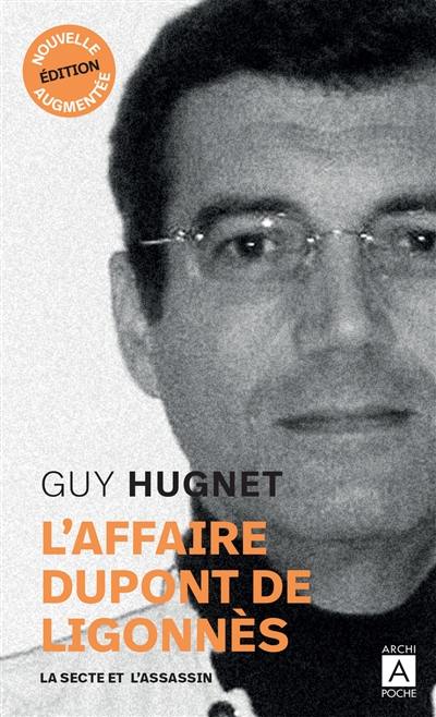 L'affaire Dupont de Ligonnès : la secte et l'assassin