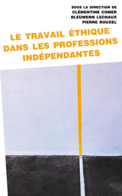 Le travail éthique dans les professions indépendantes