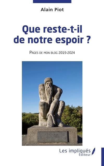 Que reste-t-il de notre espoir ? : pages de mon blog 2019-2024