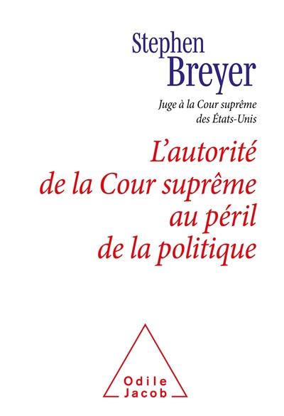 L'autorité de la Cour suprême au péril de la politique : conférence Scalia, 2021