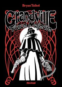 Grandville. Force majeure : une romance scientifique de l'inspecteur détective LeBrock de Scotland Yard