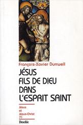 Jésus, fils de Dieu dans l'Esprit saint