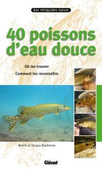 40 poissons d'eau douce