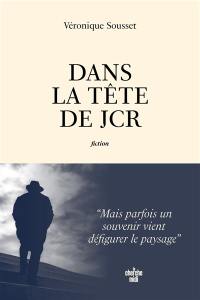 Dans la tête de JCR : fiction