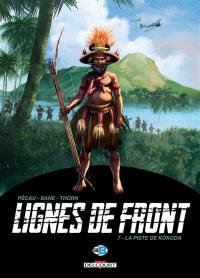 Lignes de front. Vol. 7. La piste de Kokoda