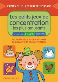 Les petits jeux de concentration les plus amusants, 3e maternelle, 5-6 ans, maternelle grande section : 100 petits jeux pour améliorer ta capacité de concentration