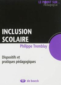 Inclusion scolaire : dispositifs et pratiques pédagogiques