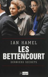 Les Bettencourt : derniers secrets